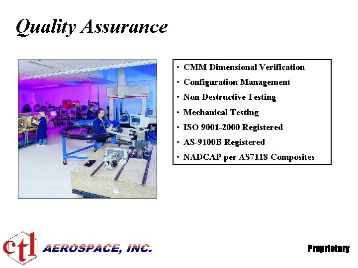 Quality Assurance • CMM Dimensional Verification • Configuration Management • Non Destructive Testing •