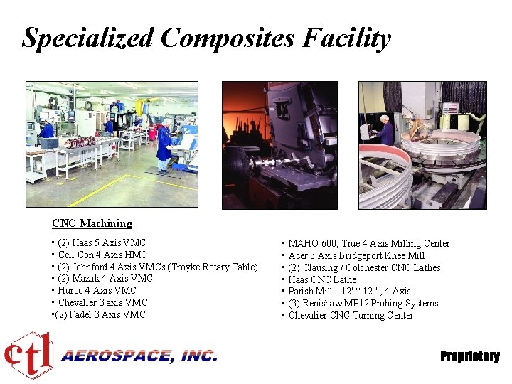 Specialized Composites Facility CNC Machining • (2) Haas 5 Axis VMC • Cell Con