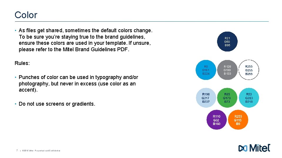 Color • As files get shared, sometimes the default colors change. To be sure