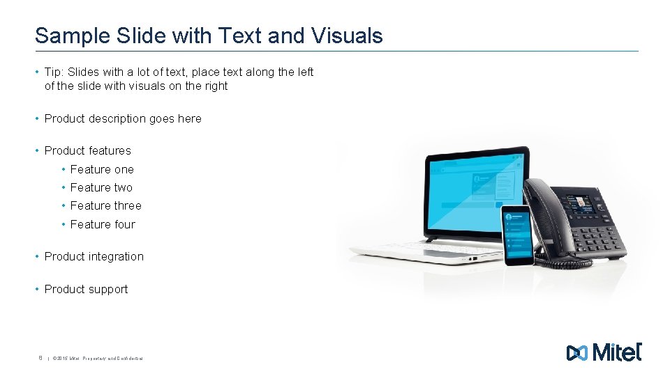 Sample Slide with Text and Visuals • Tip: Slides with a lot of text,