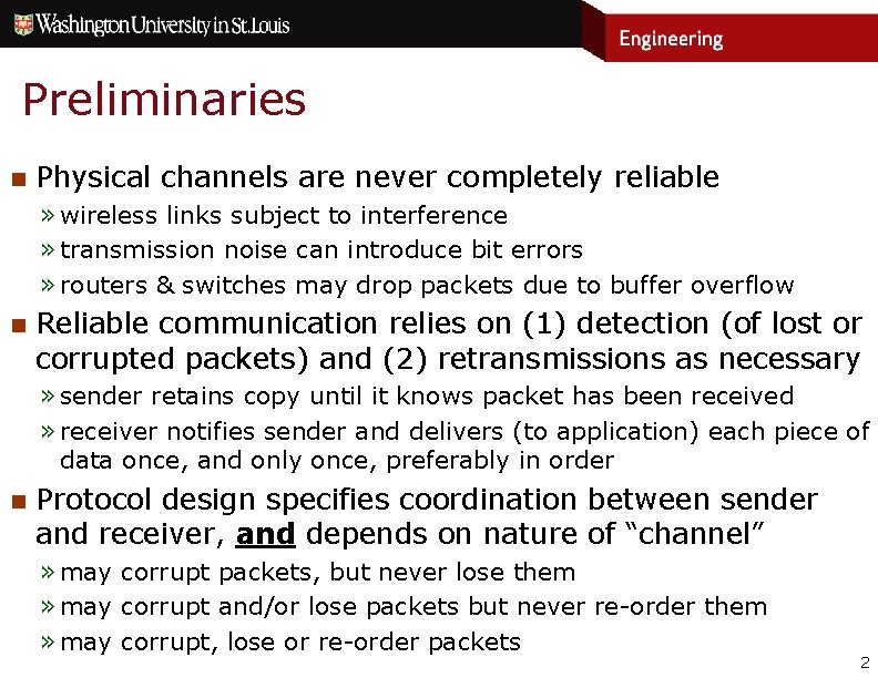 Preliminaries n Physical channels are never completely reliable » wireless links subject to interference