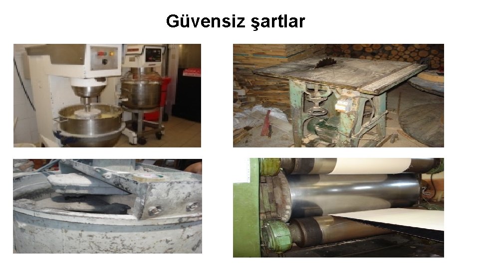 Güvensiz şartlar 