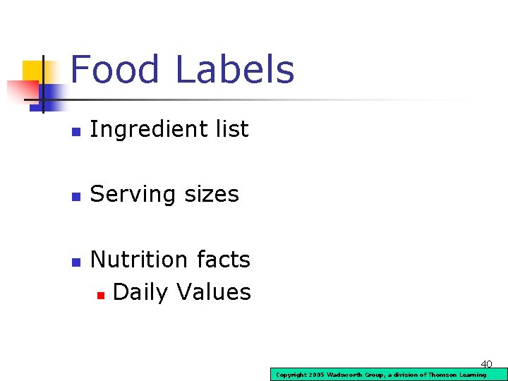 Food Labels n Ingredient list n Serving sizes n Nutrition facts n Daily Values
