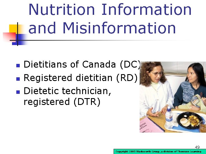 Nutrition Information and Misinformation n Dietitians of Canada (DC) Registered dietitian (RD) Dietetic technician,