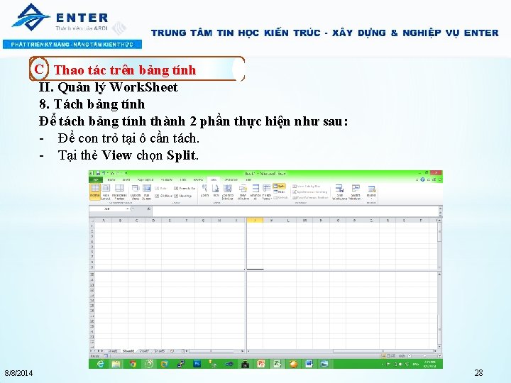 C Thao tác trên bảng tính II. Quản lý Work. Sheet 8. Tách bảng