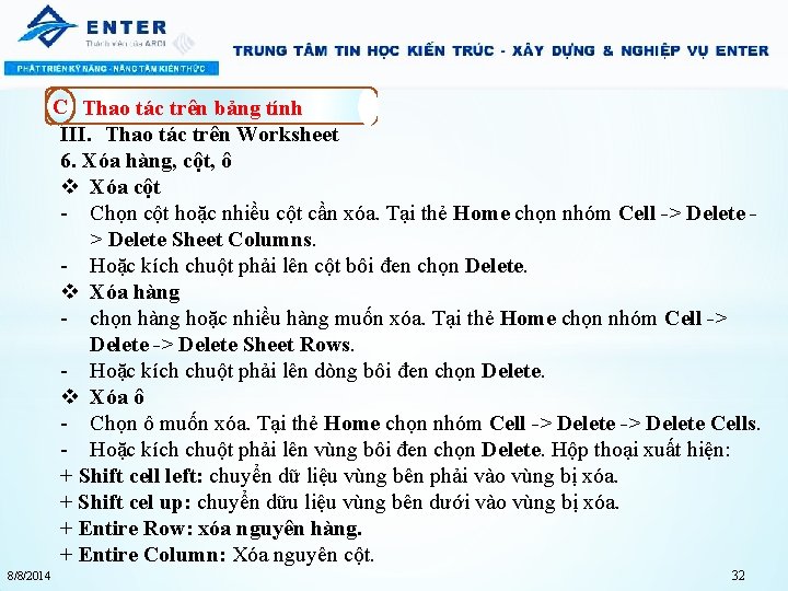 C Thao tác trên bảng tính III. Thao tác trên Worksheet 6. Xóa hàng,