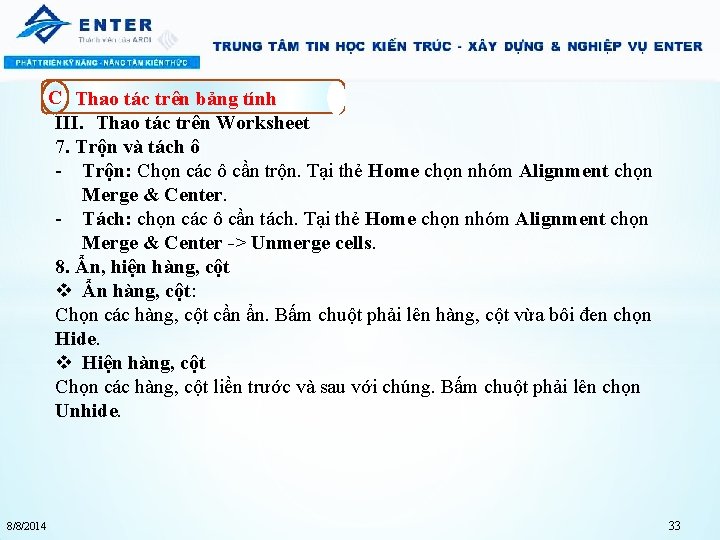 C Thao tác trên bảng tính III. Thao tác trên Worksheet 7. Trộn và