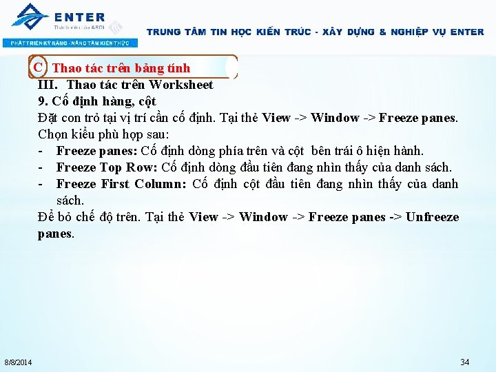 C Thao tác trên bảng tính III. Thao tác trên Worksheet 9. Cố định