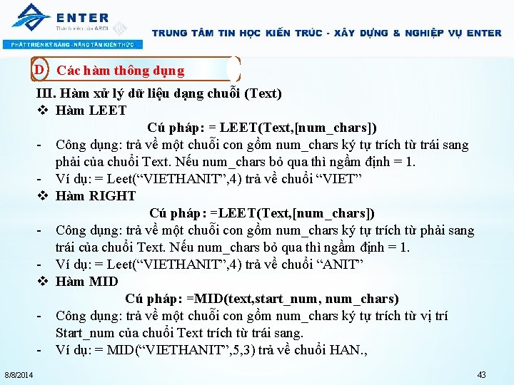 D Các hàm thông dụng III. Hàm xử lý dữ liệu dạng chuỗi (Text)