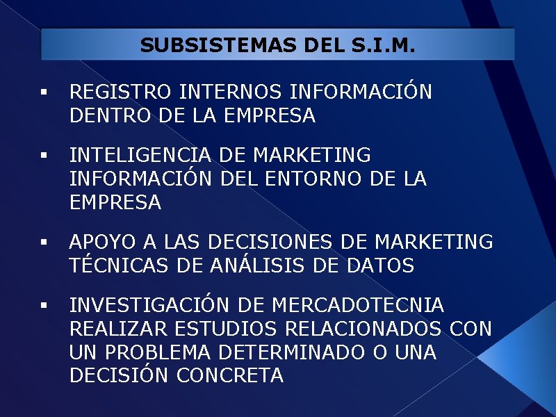 SUBSISTEMAS DEL S. I. M. § REGISTRO INTERNOS INFORMACIÓN DENTRO DE LA EMPRESA §