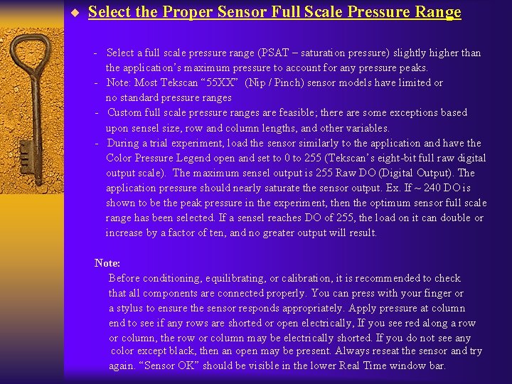 ¨ Select the Proper Sensor Full Scale Pressure Range - Select a full scale