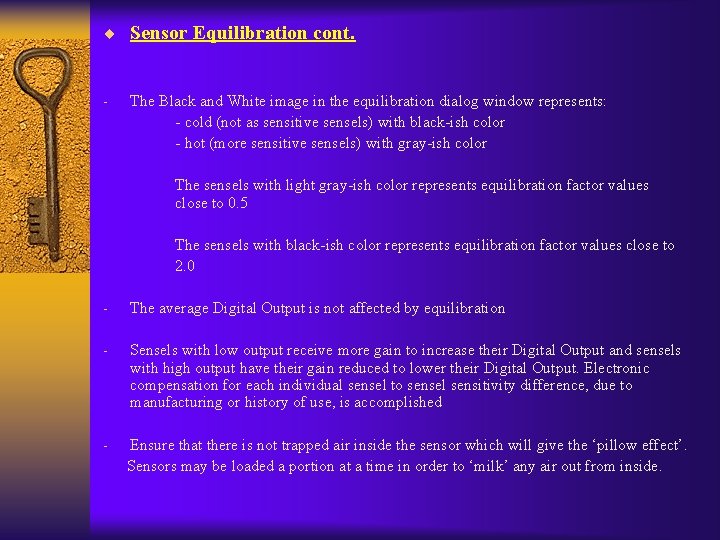 ¨ Sensor Equilibration cont. - The Black and White image in the equilibration dialog