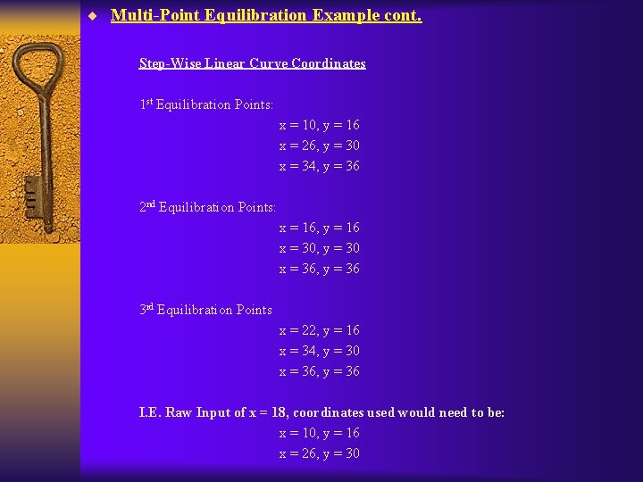 ¨ Multi-Point Equilibration Example cont. Step-Wise Linear Curve Coordinates 1 st Equilibration Points: x