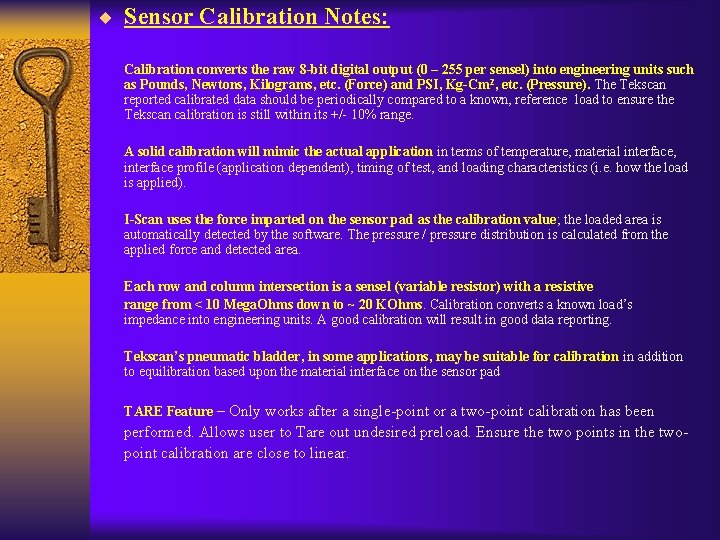 ¨ Sensor Calibration Notes: Calibration converts the raw 8 -bit digital output (0 –