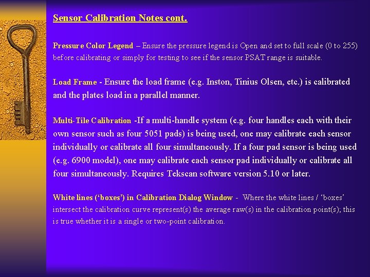 Sensor Calibration Notes cont. Pressure Color Legend – Ensure the pressure legend is Open
