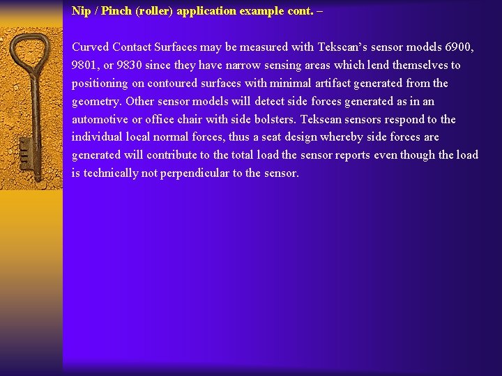 Nip / Pinch (roller) application example cont. – Curved Contact Surfaces may be measured