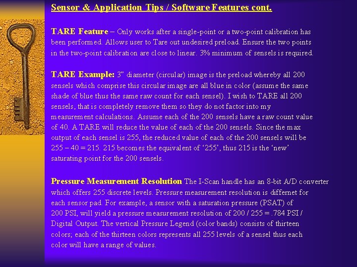Sensor & Application Tips / Software Features cont. TARE Feature – Only works after