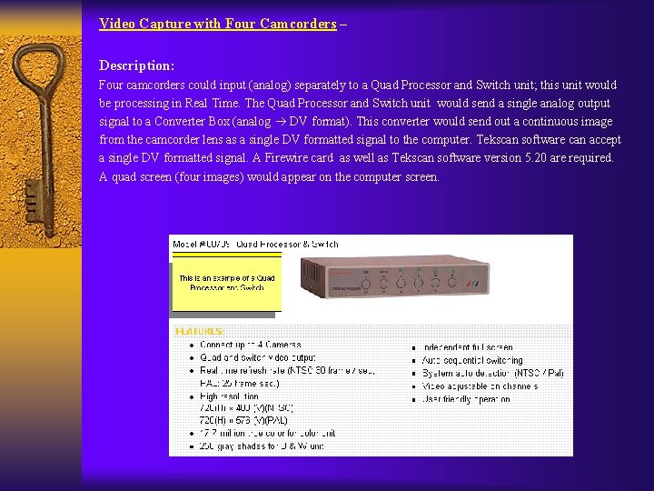 Video Capture with Four Camcorders – Description: Four camcorders could input (analog) separately to