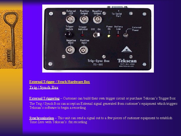 External Trigger / Synch Hardware Box Trig / Synch Box External Triggering – Customer