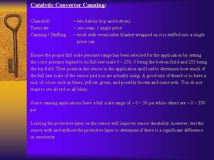 Catalytic Converter Canning: Clamshell – two halves (top and bottom) Turnicate – one seam.