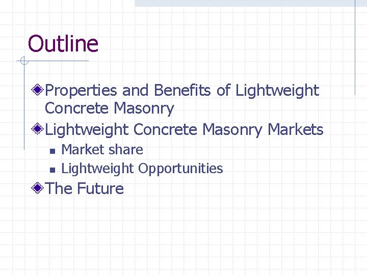 Lightweight Concrete Masonry November 16 2009 Outline Properties