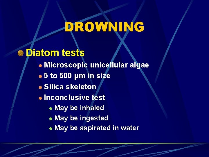 DROWNING Diatom tests l Microscopic unicellular algae l 5 to 500 μm in size