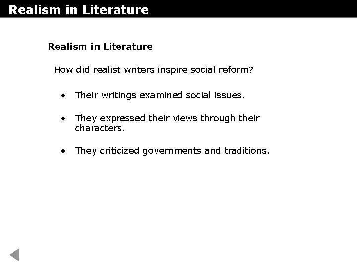 Realism in Literature How did realist writers inspire social reform? • Their writings examined