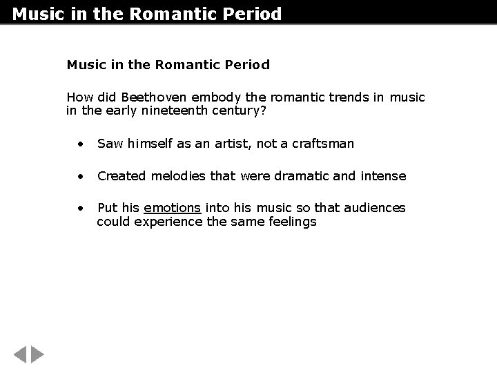 Music in the Romantic Period How did Beethoven embody the romantic trends in music