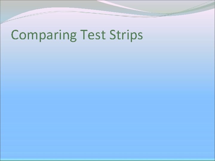 Comparing Test Strips 