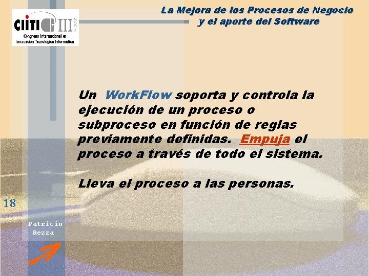 La Mejora de los Procesos de Negocio y el aporte del Software Un Work.