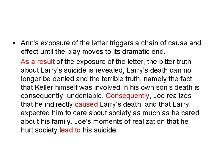  • Ann’s exposure of the letter triggers a chain of cause and effect