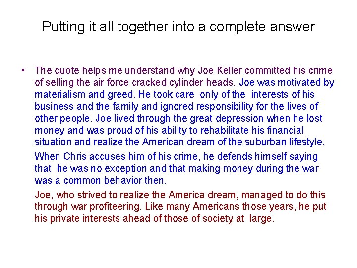 Putting it all together into a complete answer • The quote helps me understand