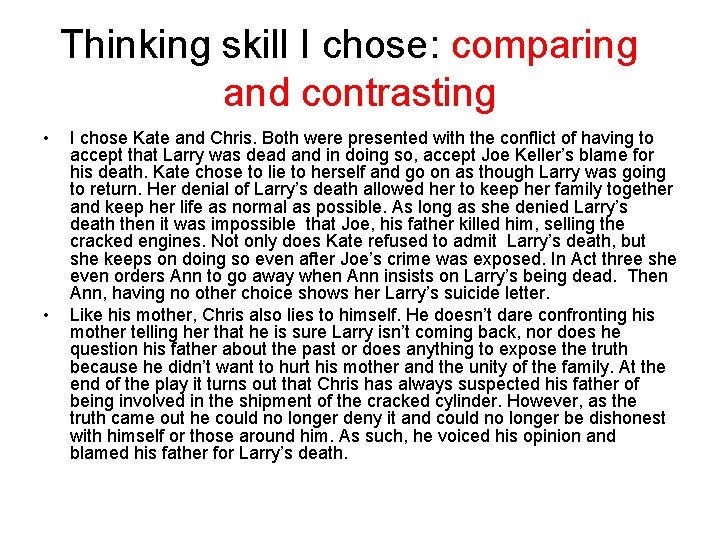 Thinking skill I chose: comparing and contrasting • • I chose Kate and Chris.