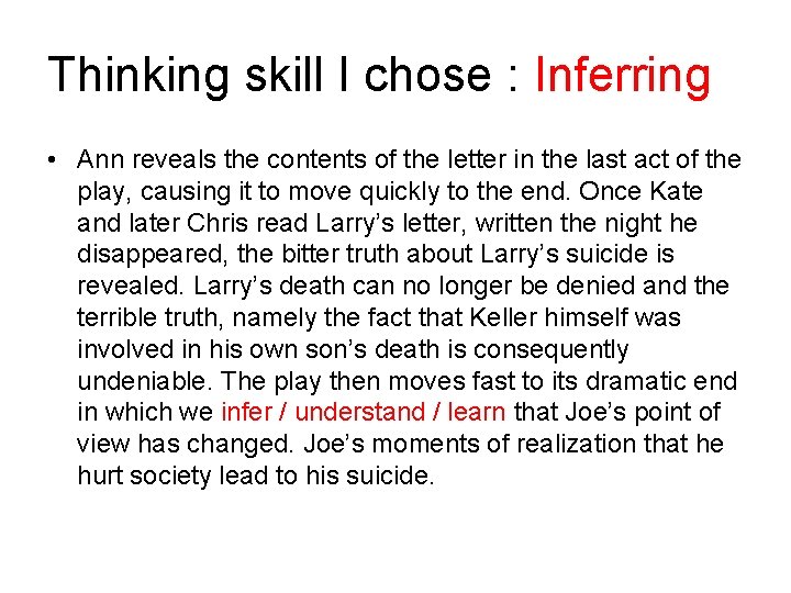 Thinking skill I chose : Inferring • Ann reveals the contents of the letter