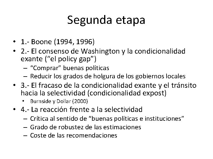 Segunda etapa • 1. - Boone (1994, 1996) • 2. - El consenso de