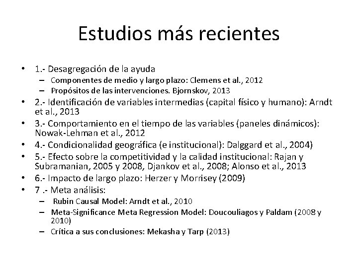 Estudios más recientes • 1. - Desagregación de la ayuda – Componentes de medio