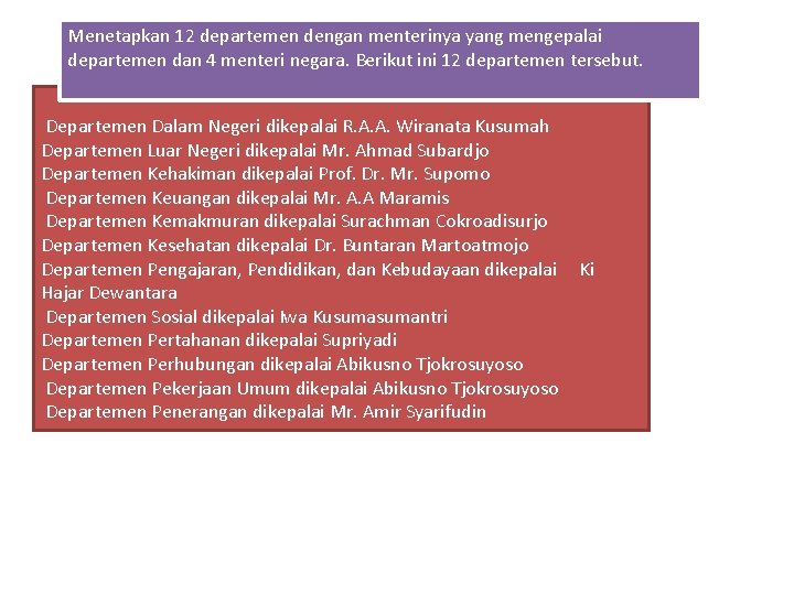 Menetapkan 12 departemen dengan menterinya yang mengepalai departemen dan 4 menteri negara. Berikut ini