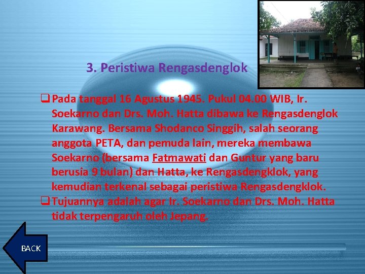 3. Peristiwa Rengasdenglok q. Pada tanggal 16 Agustus 1945. Pukul 04. 00 WIB, Ir.