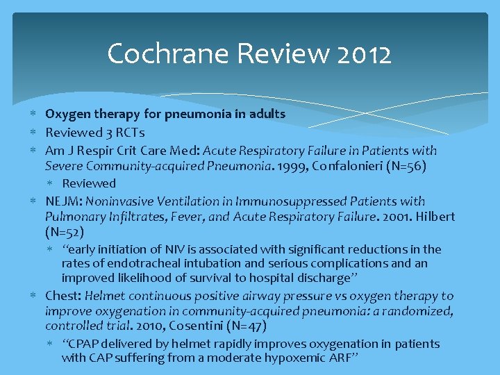 Cochrane Review 2012 Oxygen therapy for pneumonia in adults Reviewed 3 RCTs Am J