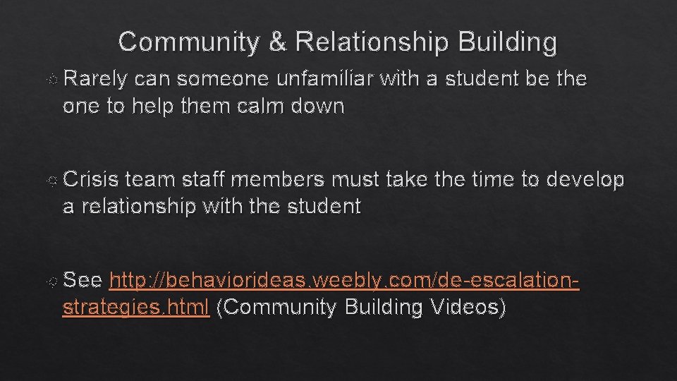 Community & Relationship Building Rarely can someone unfamiliar with a student be the one