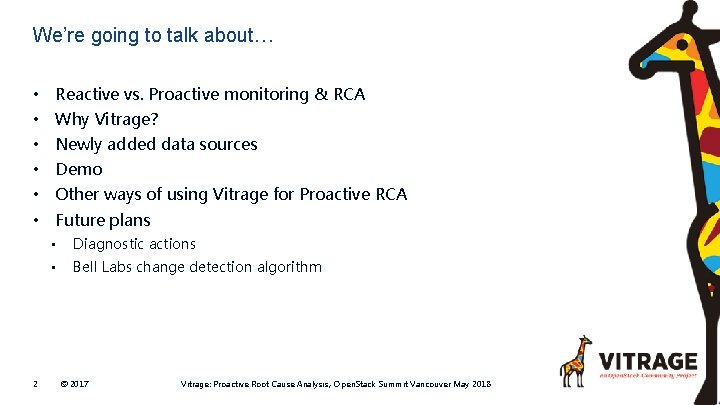 We’re going to talk about… • Reactive vs. Proactive monitoring & RCA • Why