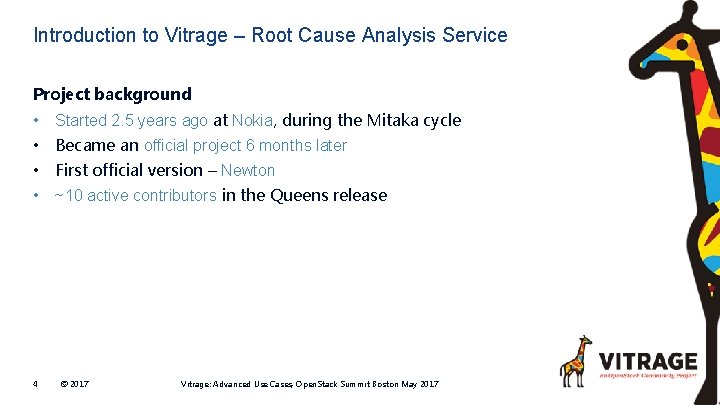 Introduction to Vitrage – Root Cause Analysis Service Project background • Started 2. 5