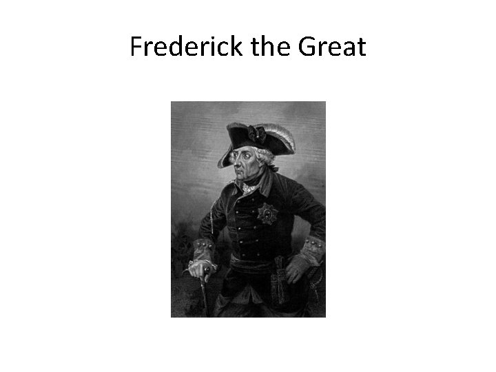 Frederick the Great 