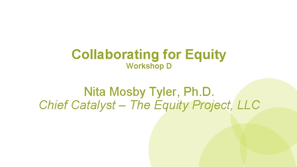 Collaborating For Equity Workshop D Nita Mosby Tyler