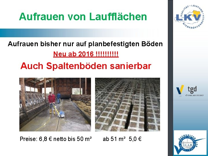 Aufrauen von Laufflächen Aufrauen bisher nur auf planbefestigten Böden Neu ab 2016 !!!!! Auch