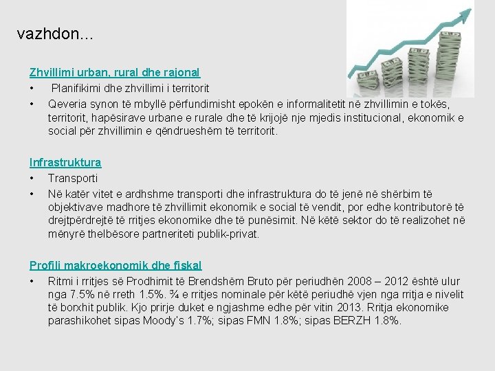 vazhdon… Zhvillimi urban, rural dhe rajonal • Planifikimi dhe zhvillimi i territorit • Qeveria