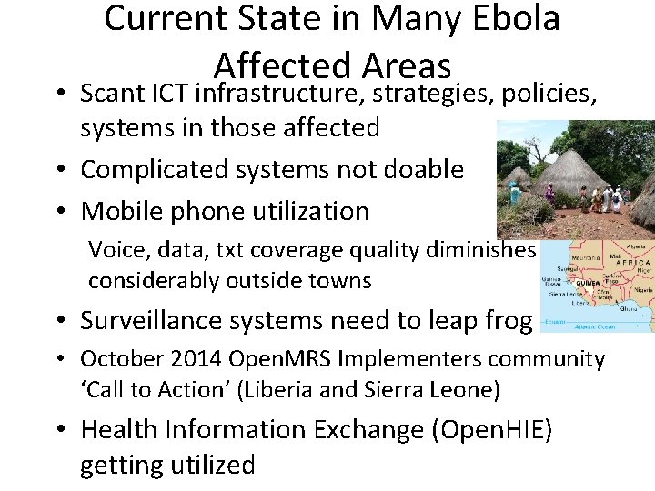 Current State in Many Ebola Affected Areas • Scant ICT infrastructure, strategies, policies, systems