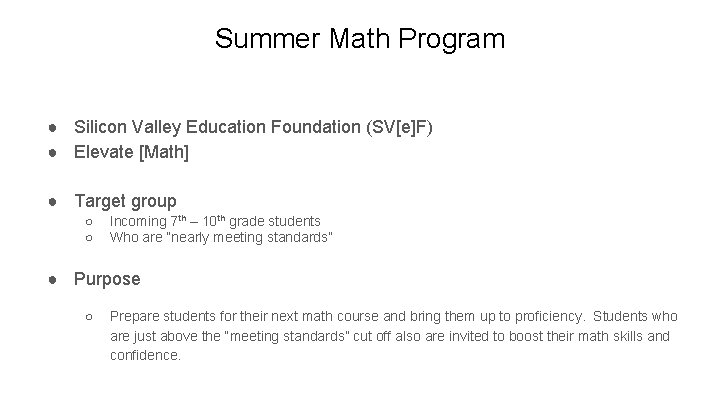 Summer Math Program ● Silicon Valley Education Foundation (SV[e]F) ● Elevate [Math] ● Target