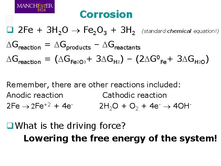 Corrosion q 2 Fe + 3 H 2 O Fe 2 O 3 +