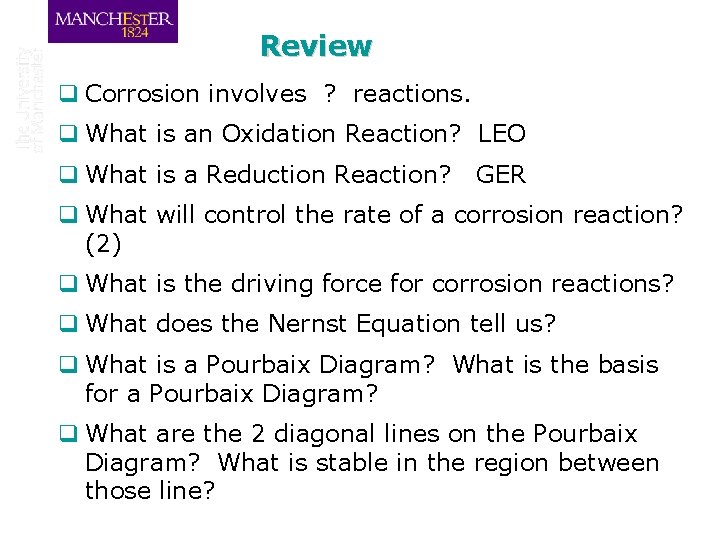 Review q Corrosion involves ? reactions. q What is an Oxidation Reaction? LEO q